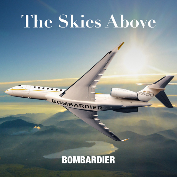 Introducing The Skies Above - Word from our CEO | Bombardier